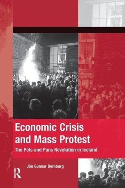 Book cover of: Economic Crisis and Mass Protest. By: Jon Gunnar Bernburg
