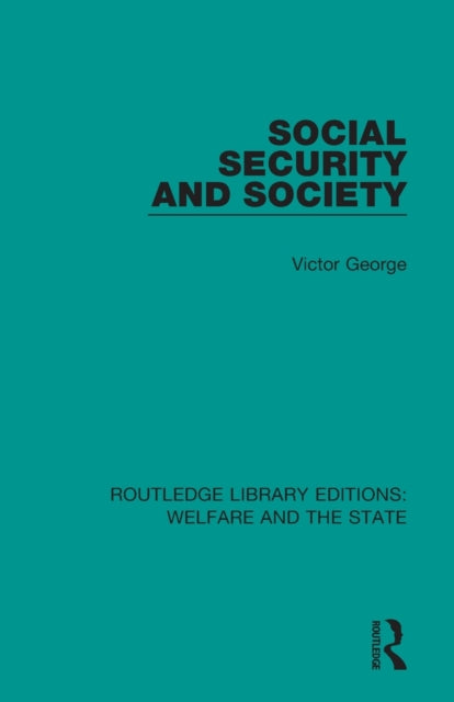 Book cover of: Social Security and Society. By: Victor George