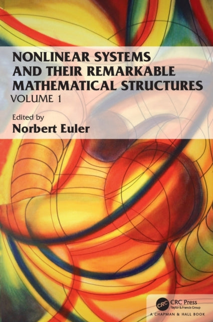 Book cover of: Nonlinear Systems and Their Remarkable Mathematical Structures. By: Norbert Euler