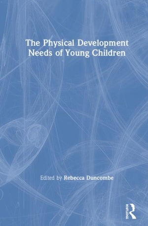 Physical Development Needs of Young Children