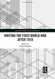 Book cover of: Writing the First World War after 1918. By: Adrian Bingham