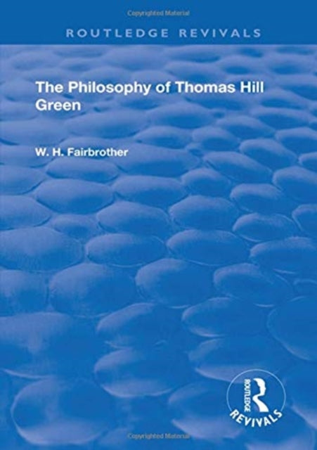 Book cover of: Philosophy Of Thomas Hill Green. By: W. H. Fairbrother
