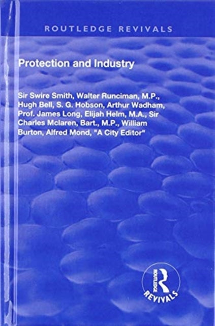 Book cover of: Protection and Industry. By: Swire Sir Smith