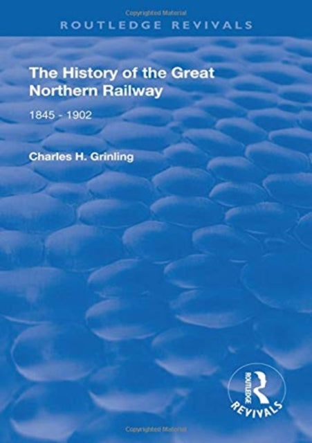 Book cover of: History of The Great Northern Railway