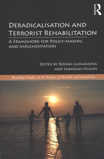 Book cover of: Deradicalisation and Terrorist Rehabilitation. By: Rohan Gunaratna