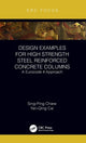 Book cover of: Design Examples for High Strength Steel Reinforced Concrete Columns. By: Sing-Ping Chiew