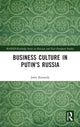 Book cover of: Business Culture in Putin's Russia. By: John Kennedy