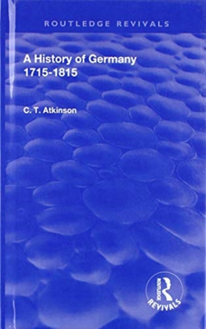 Book cover of: History of Germany 1715-1815. By: C. T. Atkinson