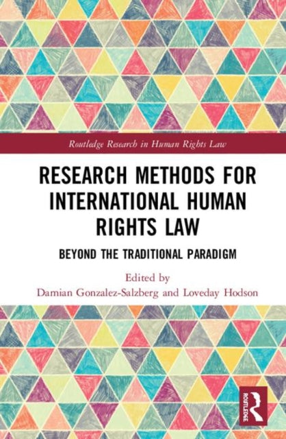 Book cover of: Research Methods for International Human Rights Law. By: Damian A. Gonzalez-Salzberg