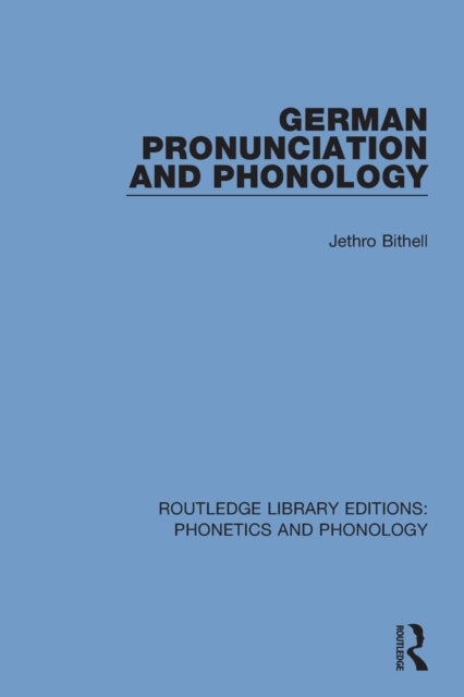 Book cover of: German Pronunciation and Phonology. By: Jethro Bithell