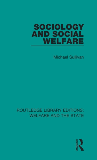 Book cover of: Sociology and Social Welfare. By: Michael Sullivan