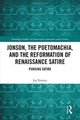 Book cover of: Jonson, the Poetomachia, and the Reformation of Renaissance Satire. By: Jay Simons