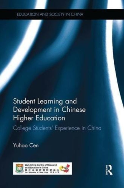 Book cover of: Student Learning and Development in Chinese Higher Education. By: Yuhao Cen
