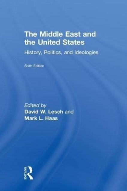 Book cover of: Middle East and the United States. By: David W. Lesch