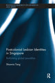 Book cover of: Postcolonial Lesbian Identities in Singapore. By: Shawna Tang