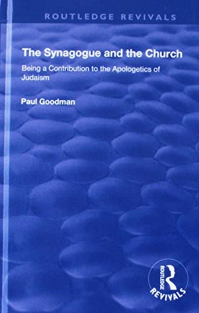 Book cover of: Synagogue and the Church. By: Paul Goodman