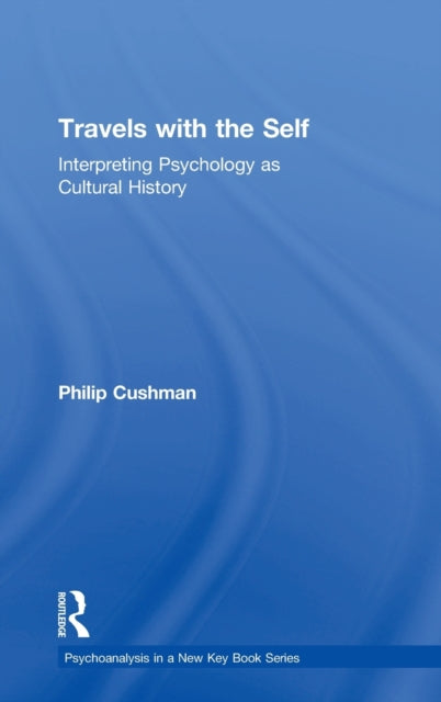 Book cover of: Travels with the Self. By: Philip Cushman