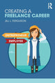 Book cover of: Creating a Freelance Career. By: Jill Ferguson