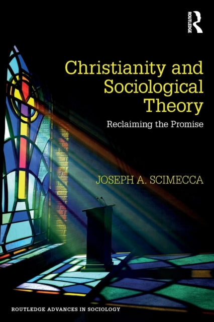 Book cover of: Christianity and Sociological Theory. By: Joseph A. Scimecca