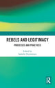 Book cover of: Rebels and Legitimacy. By: Isabelle Duyvesteyn