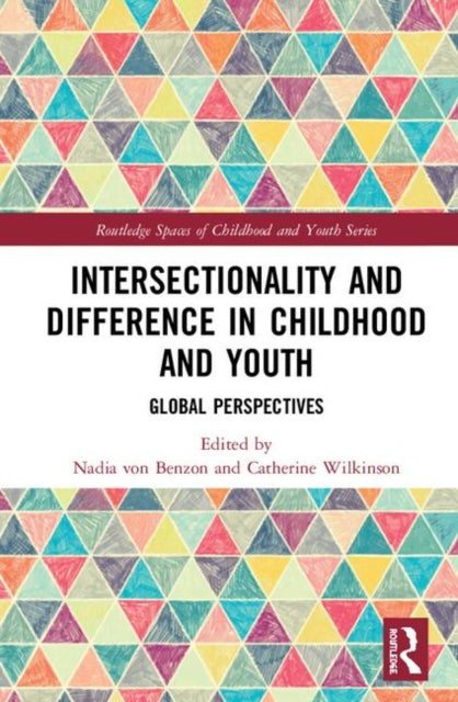 Book cover of: Intersectionality and Difference in Childhood and Youth. By: Nadia von Benzon