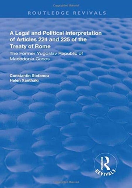 Book cover of: Legal and Political Interpretation of Articles 224 and 225 of the Treaty of Rome. By: Constantin Stefanou