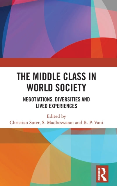 Book cover of: Middle Class in World Society. By: Christian Suter