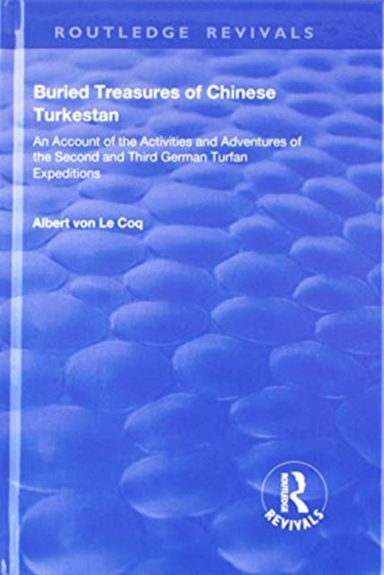 Book cover of: Buried Treasures of Chinese Turkestan. By: Albert von Le Coq
