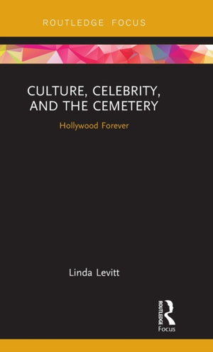 Culture, Celebrity, and the Cemetery