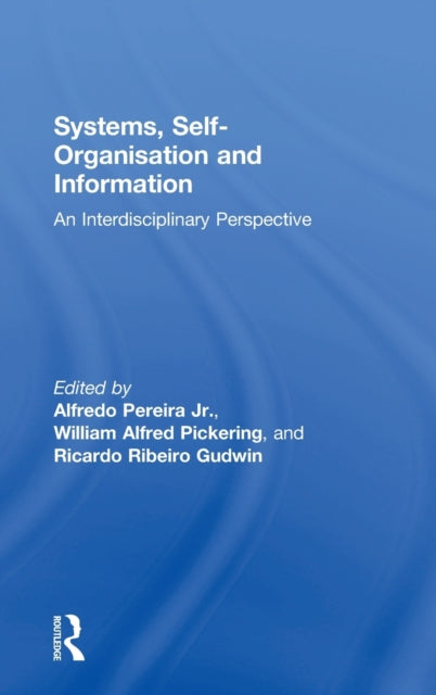 Book cover of: Systems, Self-Organisation and Information. By: Alfredo Pereira