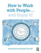 Book cover of: How to Work with People... and Enjoy It!. By: Jenny Bird
