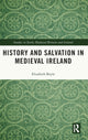 Book cover of: History and Salvation in Medieval Ireland. By: Elizabeth Boyle