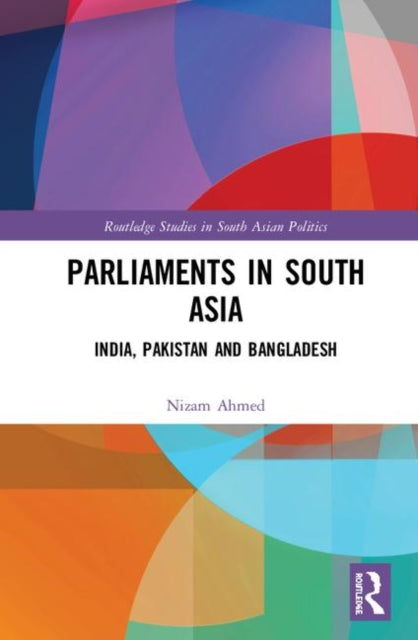 Book cover of: Parliaments in South Asia. By: Nizam Uddin Ahmed