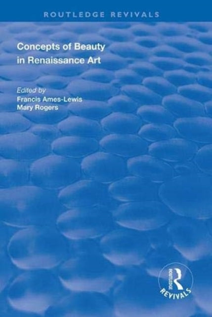 Book cover of: Concepts of Beauty in Renaissance Art. By: Francis Ames-Lewis