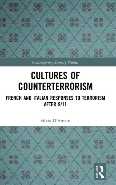 Book cover of: Cultures of Counterterrorism. By: Silvia D'Amato