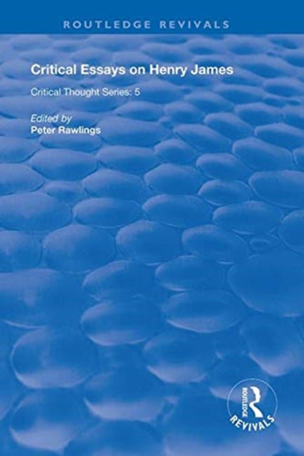 Book cover of: Critical Essays on Henry James. By: Peter Rawlings