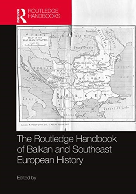 Book cover of: Routledge Handbook of Balkan and Southeast European History. By: John R. Lampe