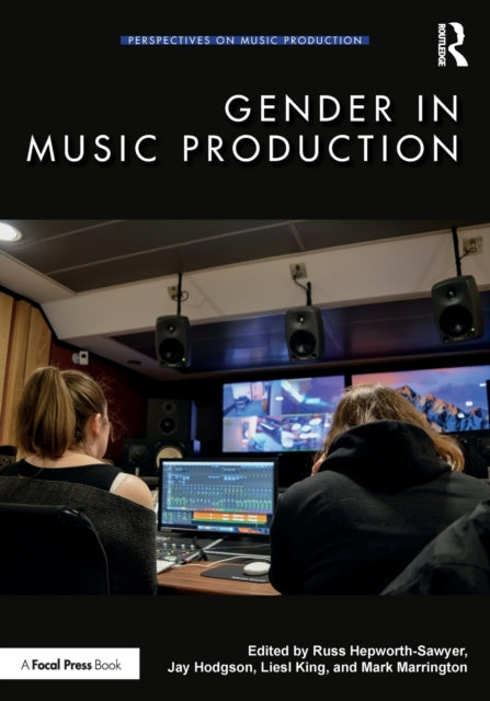 Book cover of: Gender in Music Production. By: Russ Hepworth-Sawyer