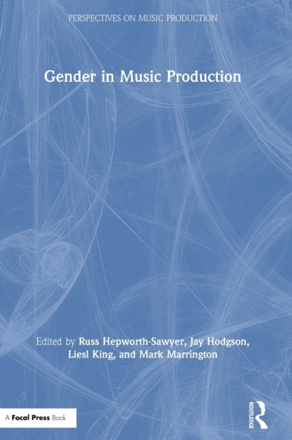 Book cover of: Gender in Music Production. By: Russ Hepworth-Sawyer