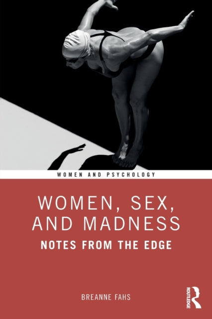 Book cover of: Women, Sex, and Madness. By: Breanne Fahs