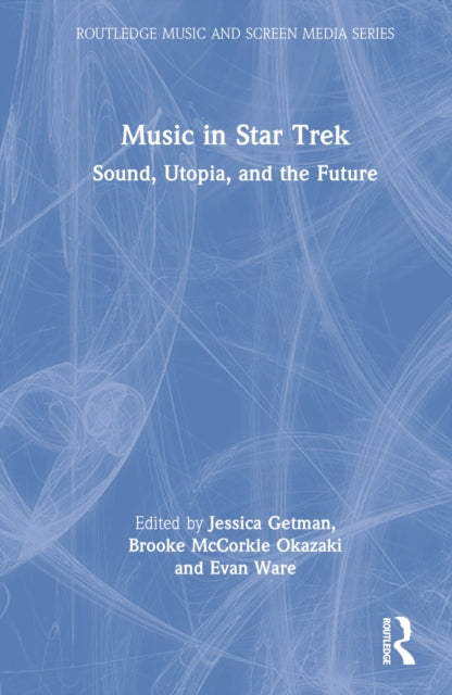 Book cover of: Music in Star Trek. By: Jessica Getman