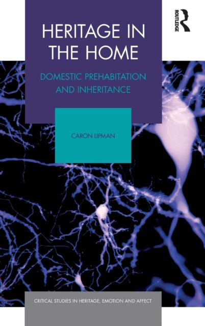 Book cover of: Heritage in the Home. By: Caron Lipman