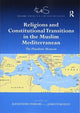 Book cover of: Religions and Constitutional Transitions in the Muslim Mediterranean. By: Alessandro Ferrari