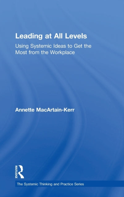Book cover of: Leading at All Levels. By: Annette MacArtain-Kerr