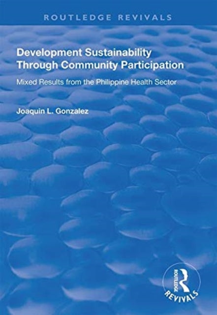 Book cover of: Development Sustainability Through Community Participation. By: Joaquin L. Gonzalez