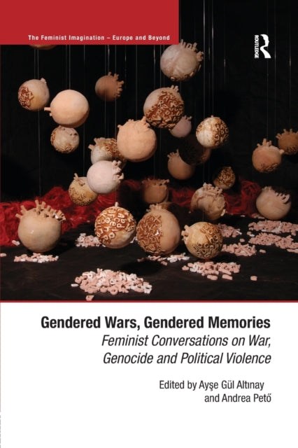 Book cover of: Gendered Wars, Gendered Memories. By: Ayşe Gül Altınay