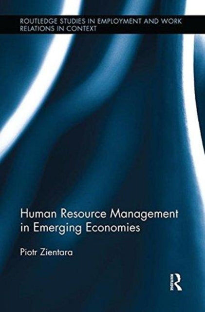 Book cover of: Human Resource Management in Emerging Economies. By: Piotr Zientara