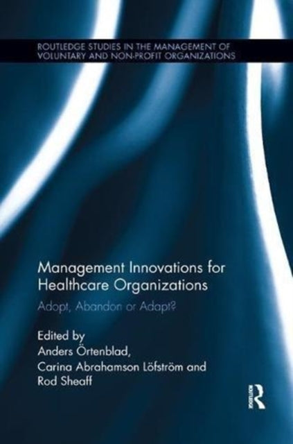 Book cover of: Management Innovations for Healthcare Organizations. By: Anders Örtenblad