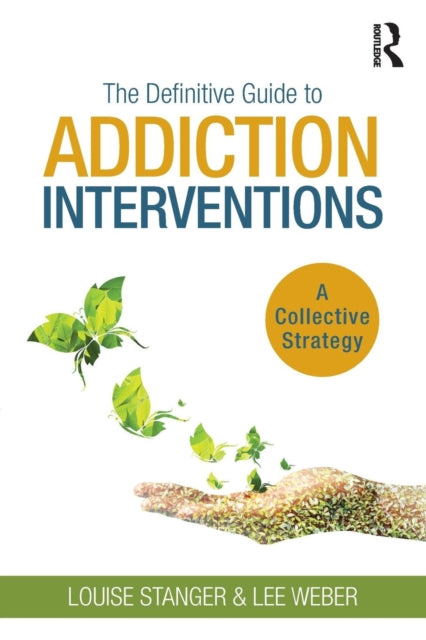 Book cover of: Definitive Guide to Addiction Interventions. By: Louise Stanger