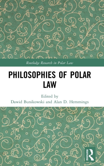 Book cover of: Philosophies of Polar Law. By: Dawid Bunikowski